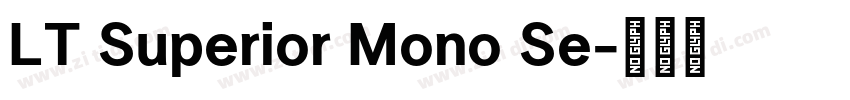 LT Superior Mono Se字体转换